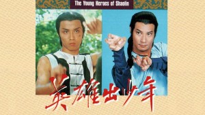 Anh Hùng Thiếu Lâm Tự - The Young Heroes Of Shaolin