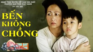 Bến Không Chồng - Wharf Of Widows