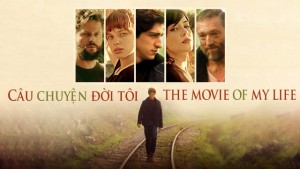 Câu Chuyện Đời Tôi - The Movie of My Life