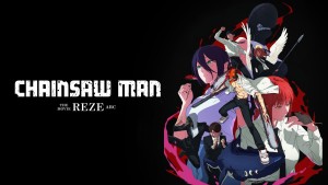 Chainsaw Man - The Movie: Chương Reze - Chainsaw Man - The Movie: Reze Arc