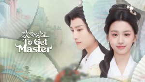 Cưa Cẩm Thiếu Chủ Lạnh Lùng - To Get Master