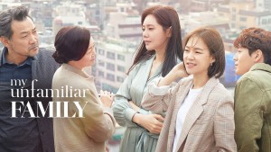 Gia Đình Xa Lạ Của Tôi (Gia Đình Không Quen Biết Của Tôi) - My Unfamiliar Family