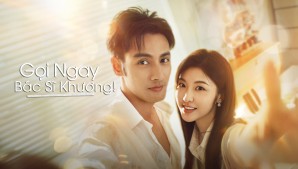 Gọi Ngay Bác Sĩ Khương!