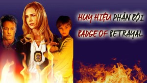Huy Hiệu Phản Bội - Badge Of Betrayal
