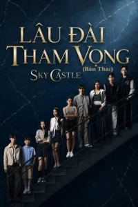 Lâu Đài Tham Vọng (Bản Thái)