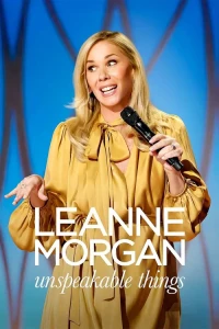Leanne Morgan: Những Thứ Không Thể Nói Ra