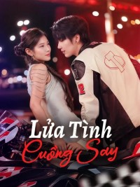 Lửa Tình Cuồng Say - 他燃起了执念