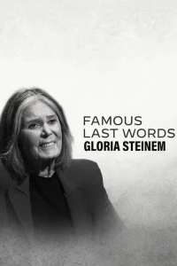 Những Lời Trăn Trối Nổi Tiếng: Gloria Steinem