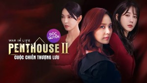 Penthouse: Cuộc Chiến Thượng Lưu (Phần 2) - The Penthouse: War In Life (Season 2)