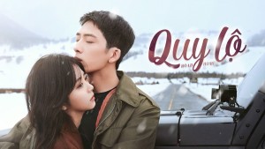 Quy Lộ (Đường Về Nhà) - Road Home