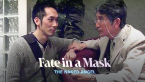 Số phận trong chiếc mặt nạ Thiên thần khỏa thân - Fate in a Mask The Naked Angel