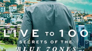 Sống Đến 100: Bí Quyết Của Blue Zones - Live To 100: Secrets Of The Blue Zones