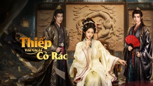 Thiếp Vốn Chỉ Là Cỏ Rác
