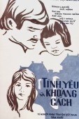 Tình yêu và khoảng cách - Love and Distance