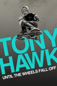 Tony Hawk: Đến Khi Bánh Xe Lìa Ván