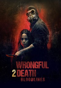Wrongful Death 2: Bloodlines