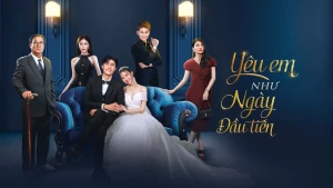 Yêu Em Như Ngày Đầu Tiên