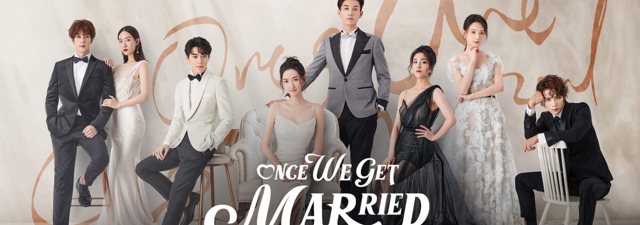 Phim Chỉ Là Quan Hệ Hôn Nhân - Once We Get Married PhimChill Vietsub (2021)