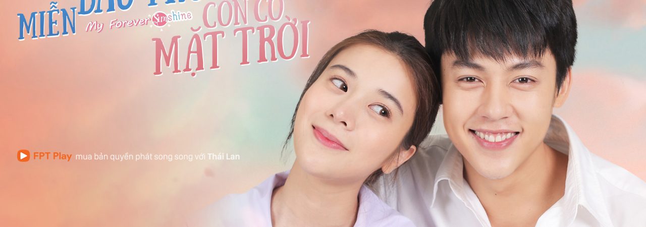 Phim Miễn Bầu Trời Còn Có Mặt Trời - Trab Fah Mee Tawan PhimChill Vietsub (2020)