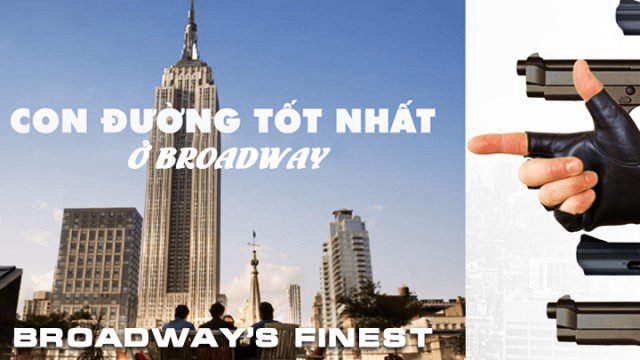 Phim Con Đường Tốt Nhất Ở Broadway - Broadway’s Finest PhimChill Vietsub (2012)