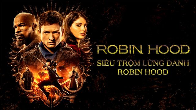 Phim Siêu Trộm Lừng Danh Robin Hood - Robin Hood PhimChill Vietsub (2018)