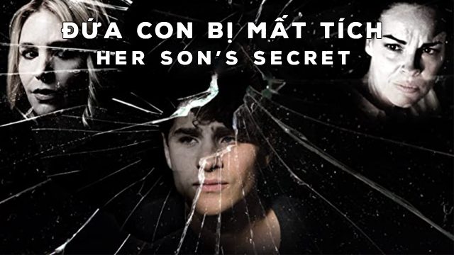 Phim Đứa Con Bị Mất Tích - Her Sons Secret PhimChill Vietsub (2018)