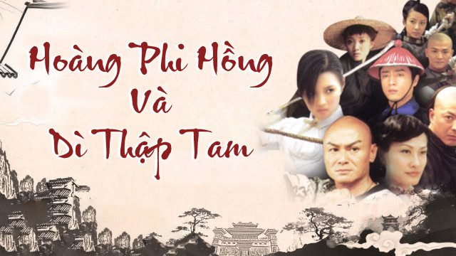 Phim Hoàng Phi Hồng Và Dì Thập Tam - Hoàng Phi Hồng Và Dì Thập Tam PhimChill Vietsub (2006)