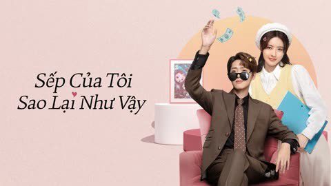 Phim Sếp Của Tôi Sao Lại Như Vậy - Love Me Like I Do PhimChill Vietsub (2023)