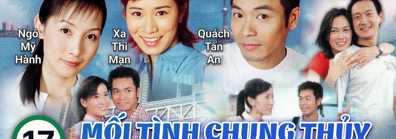 Phim Mối Tình Chung Thủy - Mối Tình Chung Thủy PhimChill Vietsub (2002)