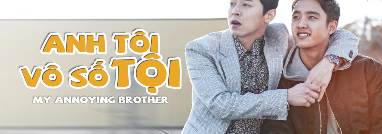 Phim Anh tôi vô số tội - My Annoying Brother PhimChill Vietsub (2016)