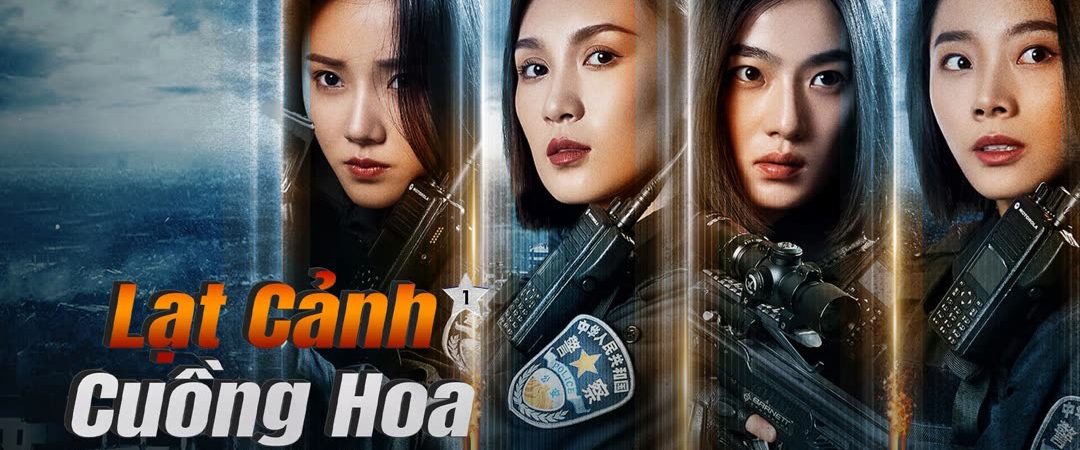 Phim Lạt Cảnh Cuồng Hoa 1 - Spicy Police Flower 1 PhimChill Vietsub (2023)