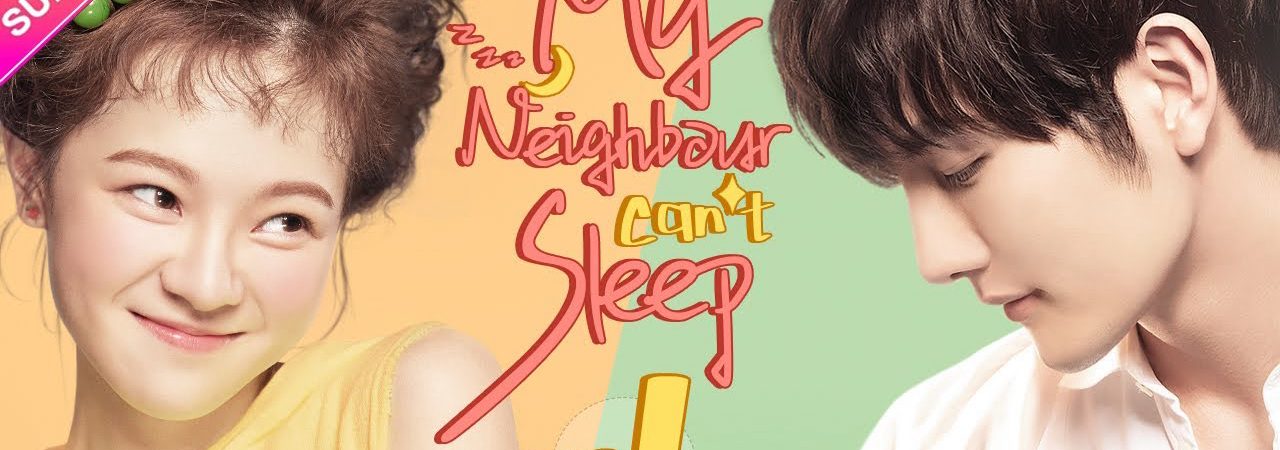 Phim Hàng Xóm Của Tôi Bị Mất Ngủ - My Neighbour Cant Sleep Brave Love PhimChill Vietsub (2019)