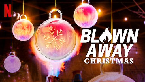 Phim Tuyệt phẩm thủy tinh Giáng sinh - Blown Away Christmas PhimChill Vietsub (2021)