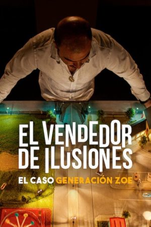 Phim Người Bán Ảo Tưởng Vụ Lừa Đảo Thế Hệ Zoe - Illusions for Sale The Rise and Fall of Generation Zoe PhimChill Vietsub (2024)