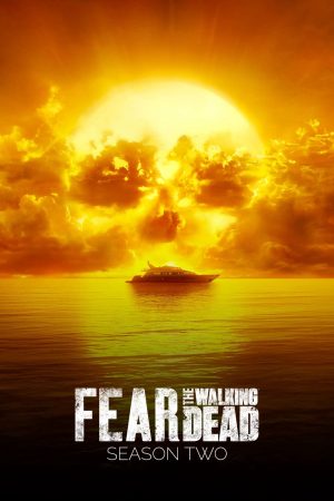 Phim Xác Sống Đáng Sợ ( 2) - Fear the Walking Dead (Season 2) PhimChill Vietsub (2016)