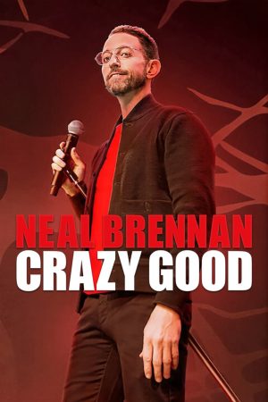 Phim Neal Brennan Tốt điên cuồng - Neal Brennan Crazy Good PhimChill Vietsub (2024)