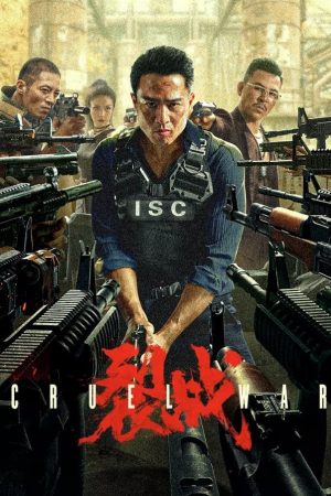 Phim Liệt Chiến - Cruel War PhimChill Vietsub (2024)