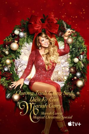 Phim Chương Trình Giáng Sinh Diệu Kỳ Của Mariah Carey - Mariah Careys Magical Christmas Special PhimChill Vietsub (2020)