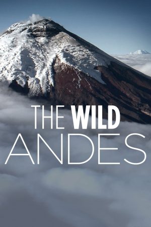 Xem phim The Wild Andes tập 1 PhimChill Thuyết Minh HD Vietsub Phim Mỹ-The Wild Andes