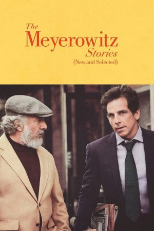 Xem phim Chuyện nhà Meyerowitz (Mới và tuyển chọn) tập full PhimChill Thuyết Minh HD Vietsub Phim Mỹ-The Meyerowitz Stories (New and Selected)