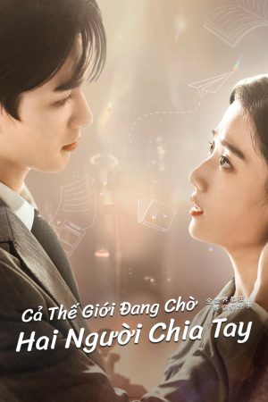 Xem phim Cả Thế Giới Đang Chờ Hai Người Chia Tay tập 19 PhimChill Thuyết Minh FHD Vietsub Phim Trung Quốc-To Ship Someone