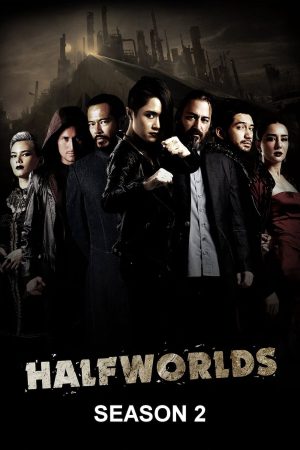 Phim Hai Nửa Thế Giới ( 2) - Halfworlds (Season 2) PhimChill Vietsub (2017)