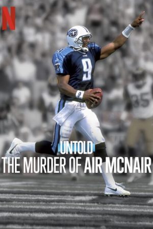 Xem phim Bí Mật Giới Thể Thao Vụ Sát Hại Air McNair tập full PhimChill Thuyết Minh HD Vietsub Phim Mỹ-Untold The Murder of Air McNair