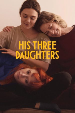 Phim Ba con gái của cha - His Three Daughters PhimChill Vietsub (2024)