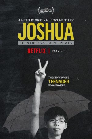 Phim Joshua Thiếu niên chống lại Siêu cường - Joshua Teenager vs Superpower PhimChill Vietsub (2017)