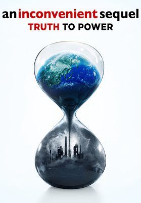 Phim Sự Thật Kinh Hoàng Trên Hành Tinh - An Inconvenient Sequel Truth To Power PhimChill Vietsub (2017)