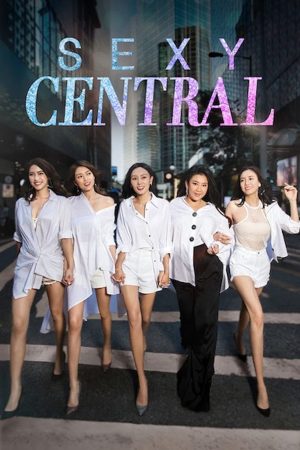 Phim Phái đẹp quận Trung Hoàn - Sexy Central PhimChill Vietsub (2019)