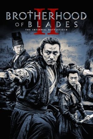 Phim Tú Xuân Đao 2 Chiến Trường Tu La - Brotherhood Of Blades II The Infernal Battlefield PhimChill Vietsub (2017)