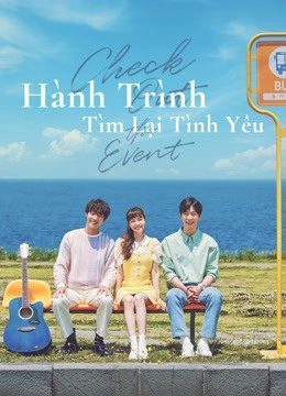 Xem phim Hành Trình Tìm Lại Tình Yêu tập 4 PhimChill Thuyết Minh HD Vietsub Phim Hàn Quốc-Check Out The Event