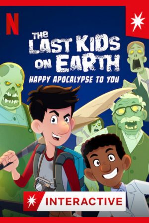 Phim Những đứa trẻ cuối cùng trên Trái Đất Chúc tận thế vui vẻ - The Last Kids on Earth Happy Apocalypse to You PhimChill Vietsub (2021)